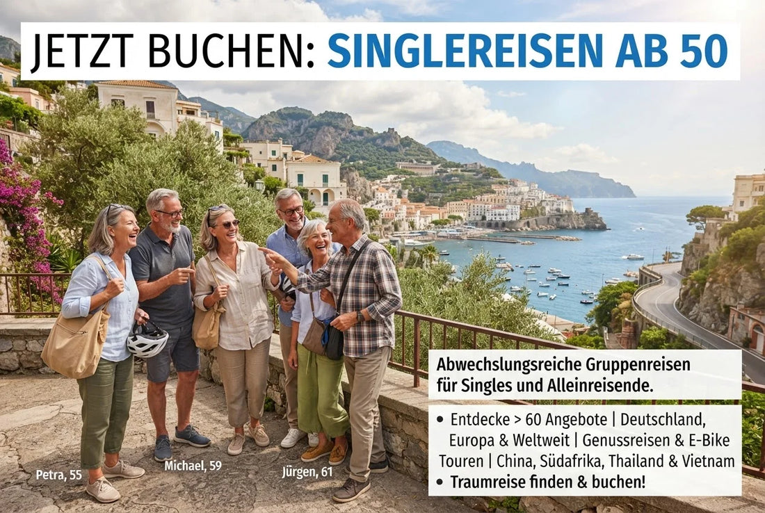 Singlereisen ab 50 als Gruppenreisen in Deutschland, Europa und weltweit entdecken